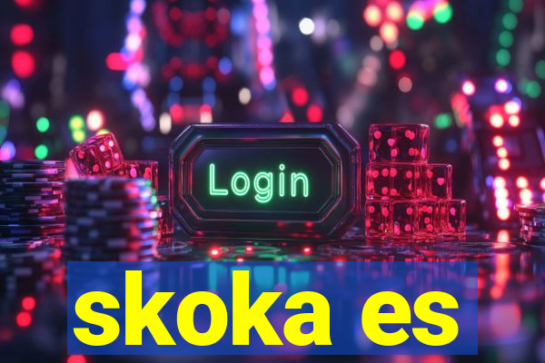 skoka es